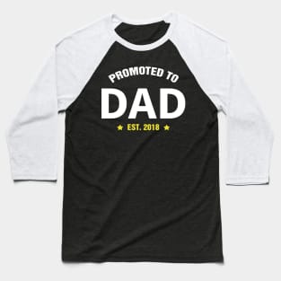 PROMOTED TO DAD EST 2018 gift ideas for family Baseball T-Shirt